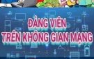 ĐẢNG VIÊN Ở ĐÂU TRÊN KHÔNG GIAN MẠNG ?